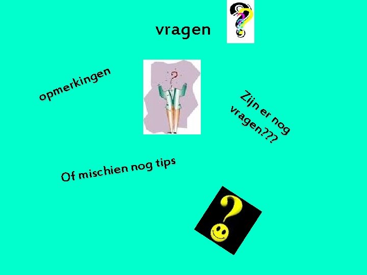 vragen n e g n i k r e m p o s p