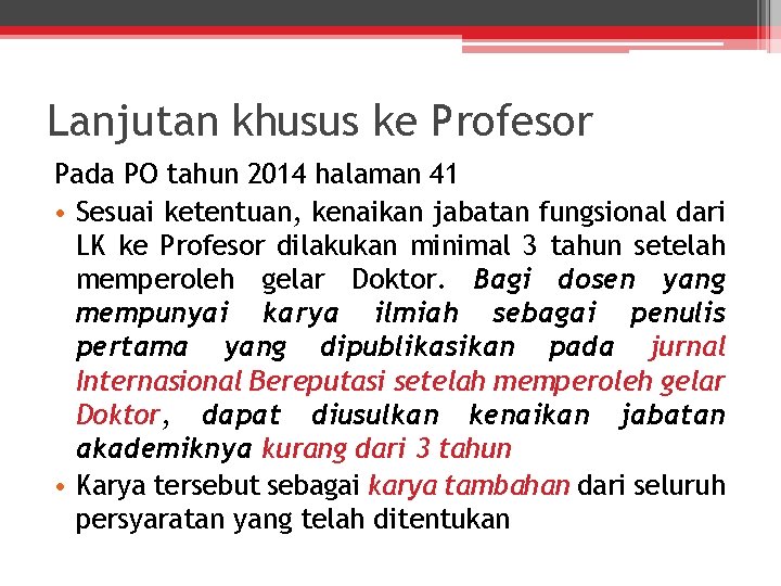Lanjutan khusus ke Profesor Pada PO tahun 2014 halaman 41 • Sesuai ketentuan, kenaikan