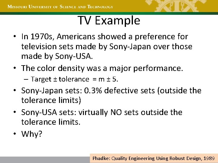 TV Example • In 1970 s, Americans showed a preference for television sets made