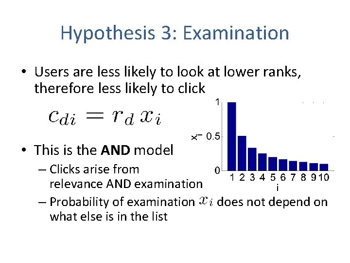 Hypothesis 3: Examination • Users are less likely to look at lower ranks, therefore