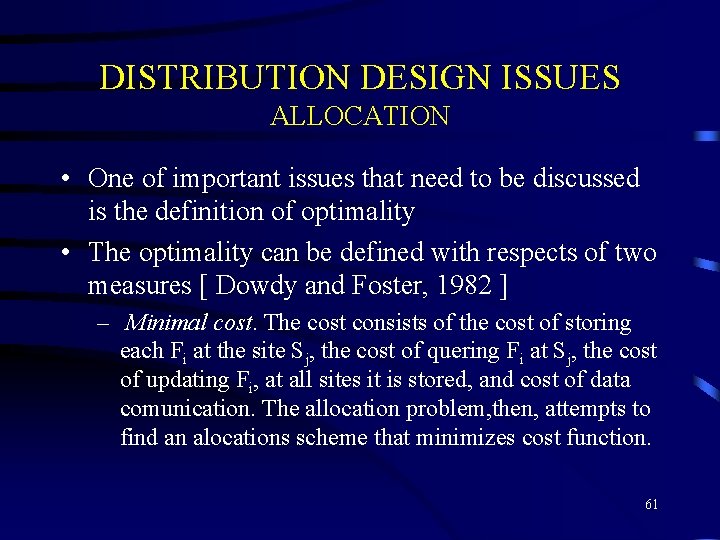 DISTRIBUTION DESIGN ISSUES ALLOCATION • One of important issues that need to be discussed