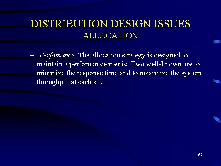 DISTRIBUTION DESIGN ISSUES ALLOCATION – Perfomance. The allocation strategy is designed to maintain a