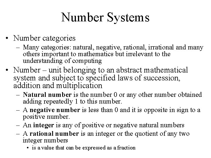 Number Systems • Number categories – Many categories: natural, negative, rational, irrational and many