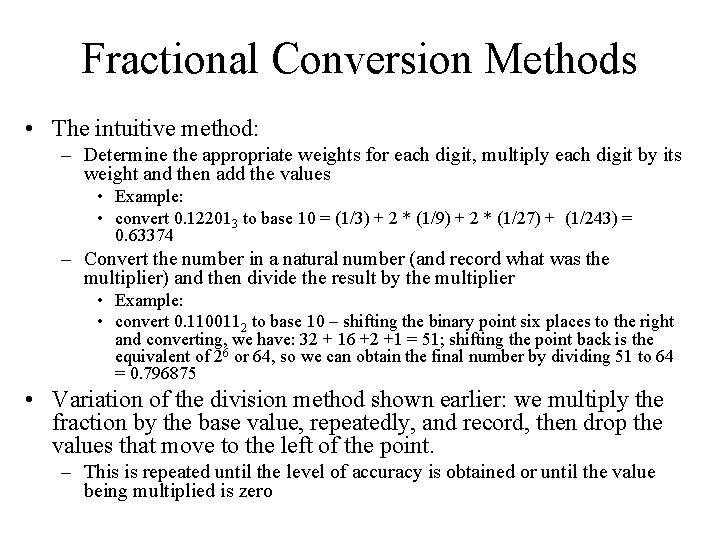 Fractional Conversion Methods • The intuitive method: – Determine the appropriate weights for each