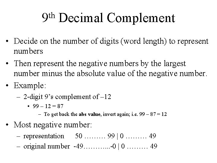 th 9 Decimal Complement • Decide on the number of digits (word length) to