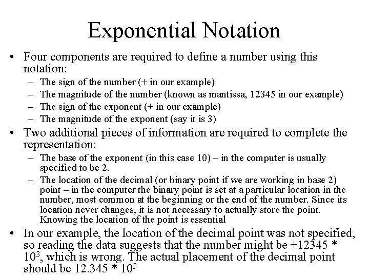 Exponential Notation • Four components are required to define a number using this notation: