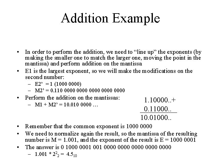 Addition Example • In order to perform the addition, we need to “line up”