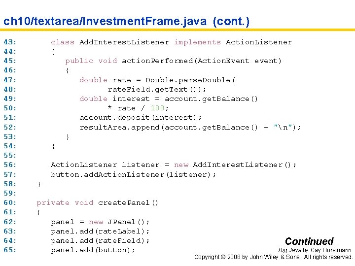ch 10/textarea/Investment. Frame. java (cont. ) 43: 44: 45: 46: 47: 48: 49: 50: