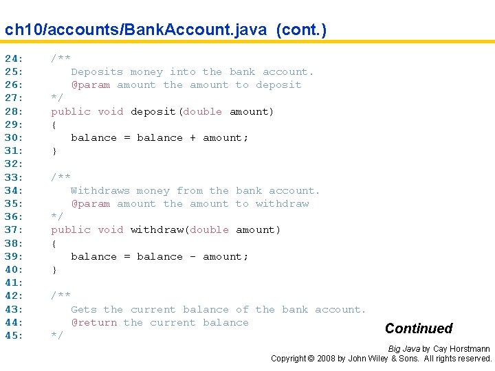 ch 10/accounts/Bank. Account. java (cont. ) 24: 25: 26: 27: 28: 29: 30: 31: