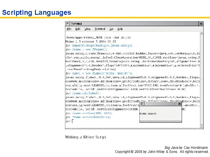 Scripting Languages Big Java by Cay Horstmann Copyright © 2008 by John Wiley &