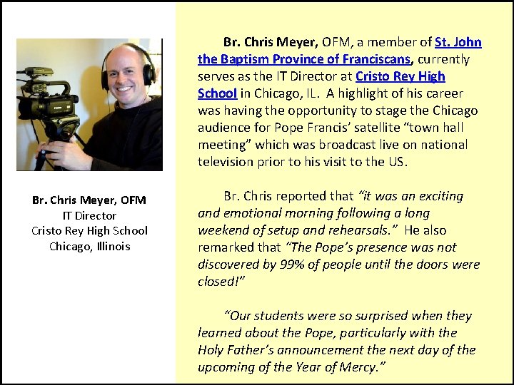  Br. Chris Meyer, OFM, a member of St. John the Baptism Province of