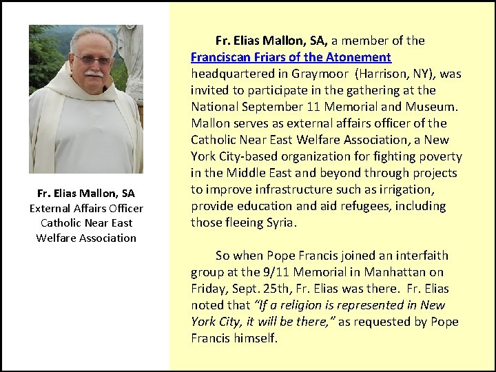 Fr. Elias Mallon, SA External Affairs Officer Catholic Near East Welfare Association Fr. Elias