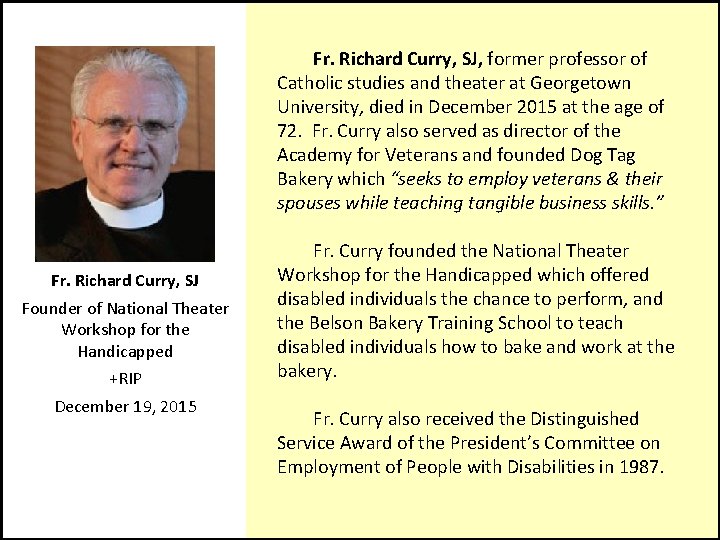  Fr. Richard Curry, SJ, former professor of Catholic studies and theater at Georgetown