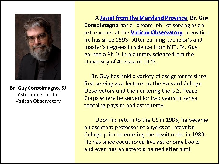  A Jesuit from the Maryland Province, Br. Guy Consolmagno has a “dream job”