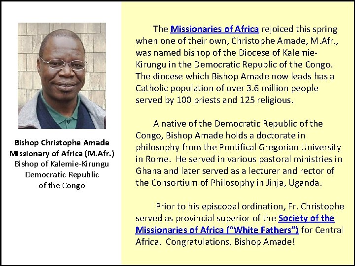  The Missionaries of Africa rejoiced this spring when one of their own, Christophe