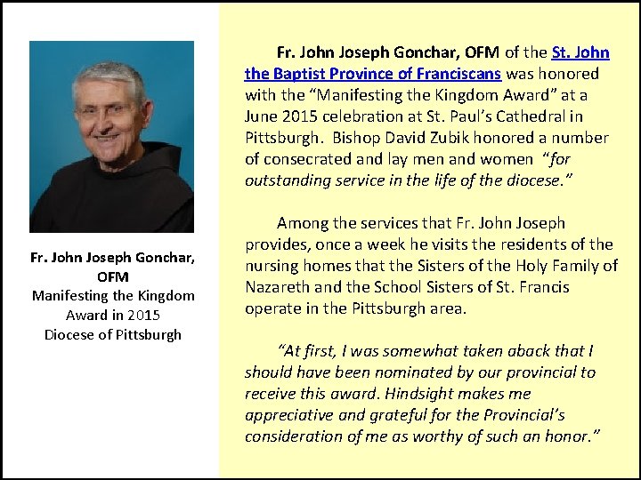  Fr. John Joseph Gonchar, OFM of the St. John the Baptist Province of