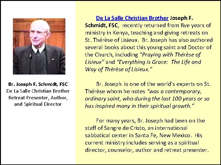  De La Salle Christian Brother Joseph F. Schmidt, FSC, recently returned from five