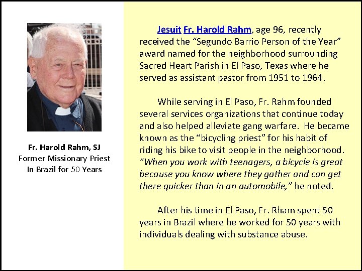  Jesuit Fr. Harold Rahm, age 96, recently received the “Segundo Barrio Person of