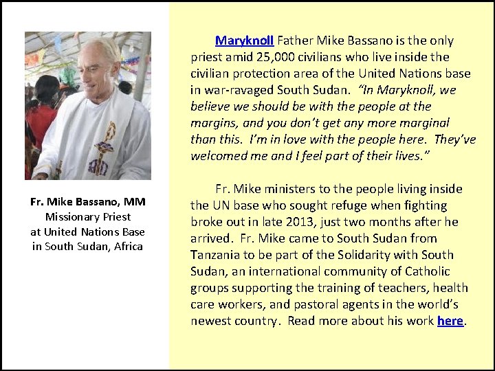  Maryknoll Father Mike Bassano is the only priest amid 25, 000 civilians who