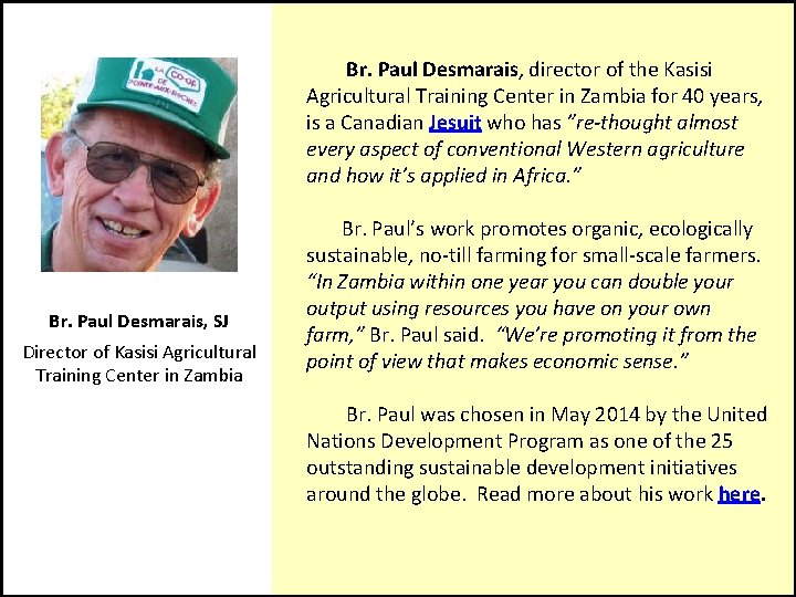  Br. Paul Desmarais, director of the Kasisi Agricultural Training Center in Zambia for