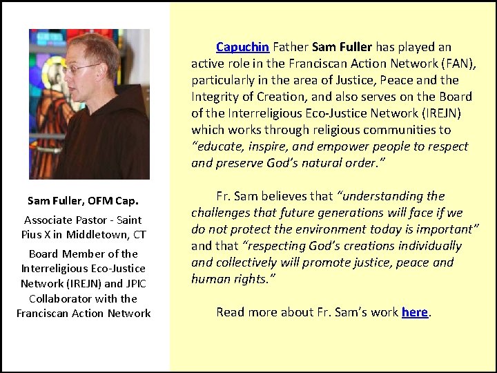  Capuchin Father Sam Fuller has played an active role in the Franciscan Action