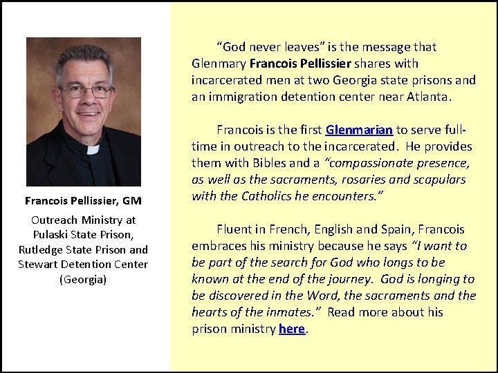  “God never leaves” is the message that Glenmary Francois Pellissier shares with incarcerated