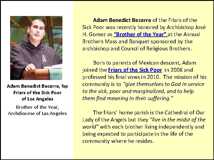  Adam Benedict Becerra of the Friars of the Sick Poor was recently honored