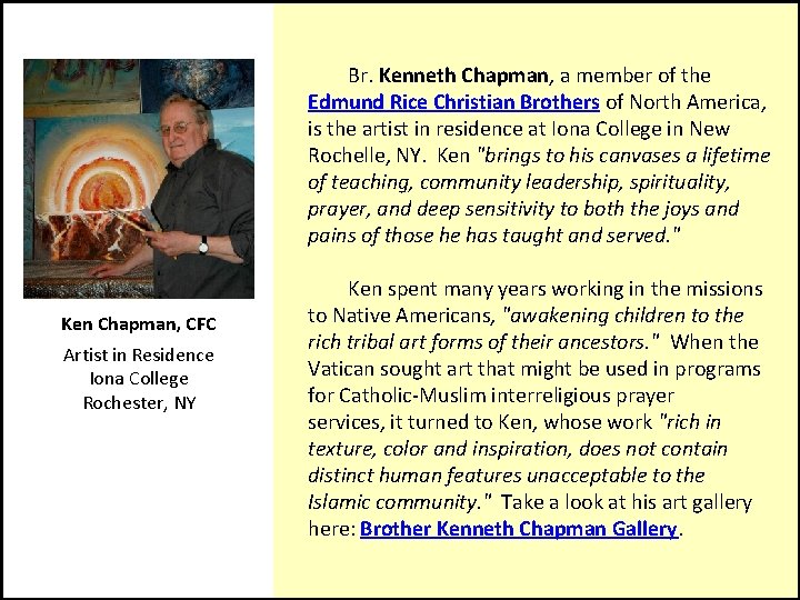  Br. Kenneth Chapman, a member of the Edmund Rice Christian Brothers of North