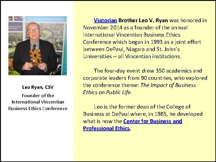  Viatorian Brother Leo V. Ryan was honored in November 2014 as a founder