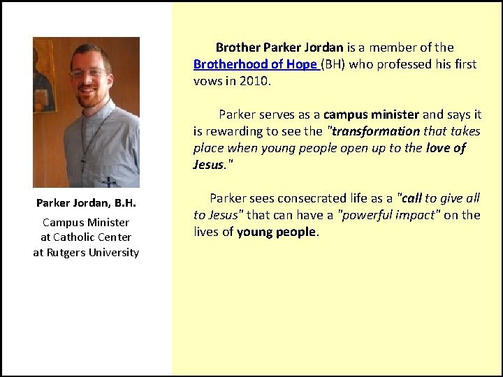  Brother Parker Jordan is a member of the Brotherhood of Hope (BH) who