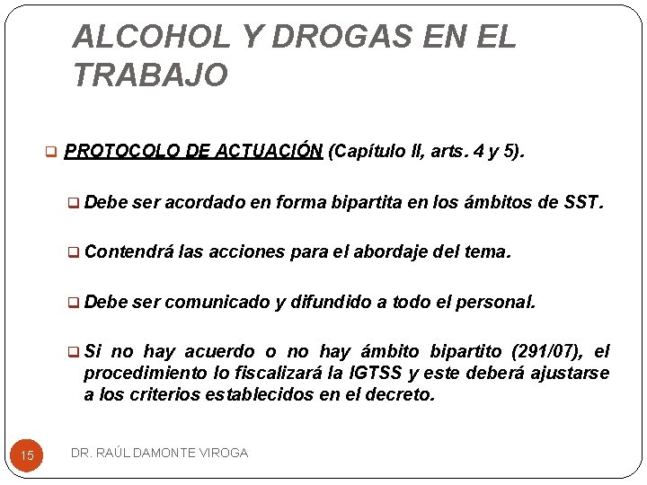 ALCOHOL Y DROGAS EN EL TRABAJO q PROTOCOLO DE ACTUACIÓN (Capítulo II, arts. 4