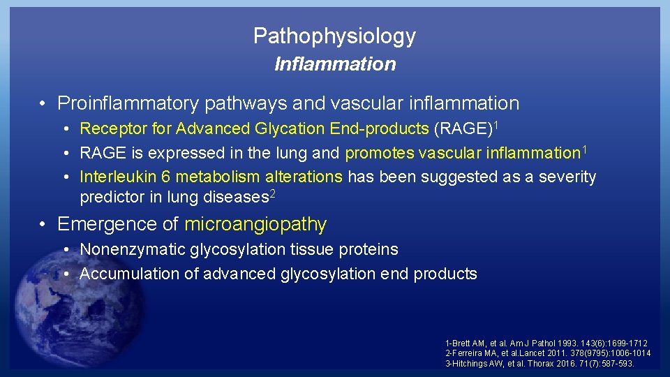Pathophysiology Inflammation • Proinflammatory pathways and vascular inflammation • Receptor for Advanced Glycation End-products