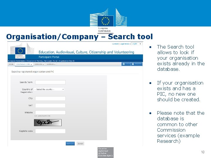 Organisation/Company – Search tool • The Search tool allows to look if your organisation