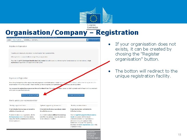 Organisation/Company – Registration • If your organisation does not exists, it can be created