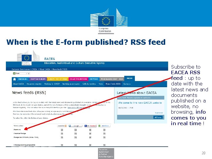 When is the E-form published? RSS feed Subscribe to EACEA RSS feed : up