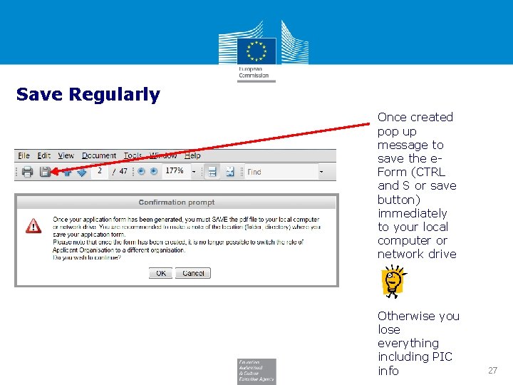 Save Regularly Once created pop up message to save the e. Form (CTRL and