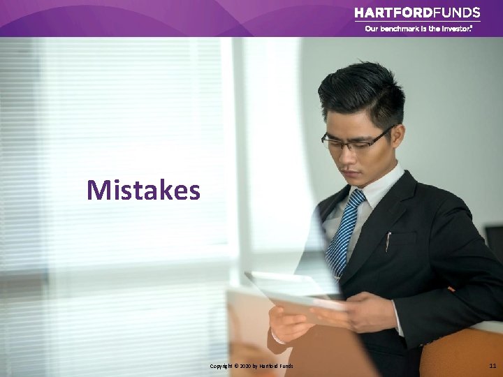 Mistakes Copyright © 2020 by Hartford Funds 11 