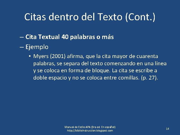 Citas dentro del Texto (Cont. ) – Cita Textual 40 palabras o más –