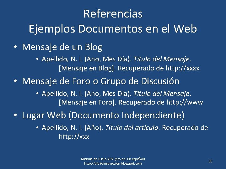 Referencias Ejemplos Documentos en el Web • Mensaje de un Blog • Apellido, N.