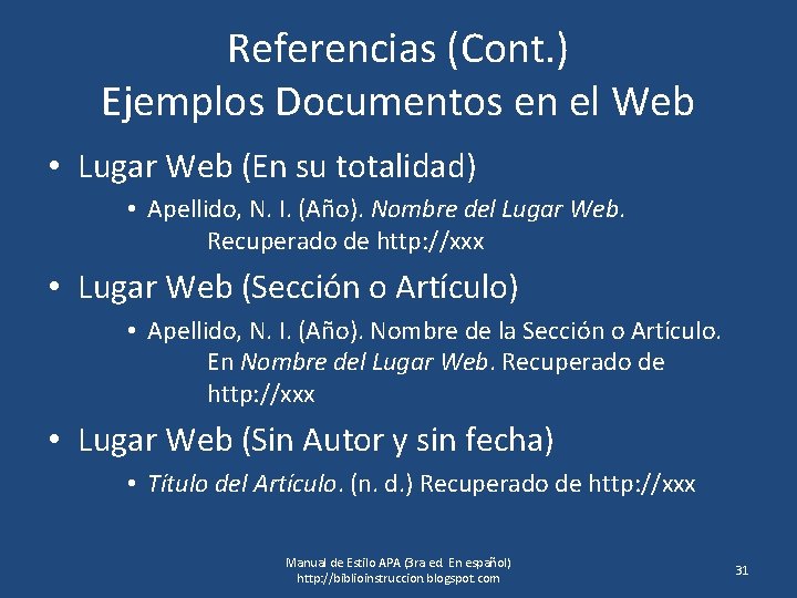 Referencias (Cont. ) Ejemplos Documentos en el Web • Lugar Web (En su totalidad)