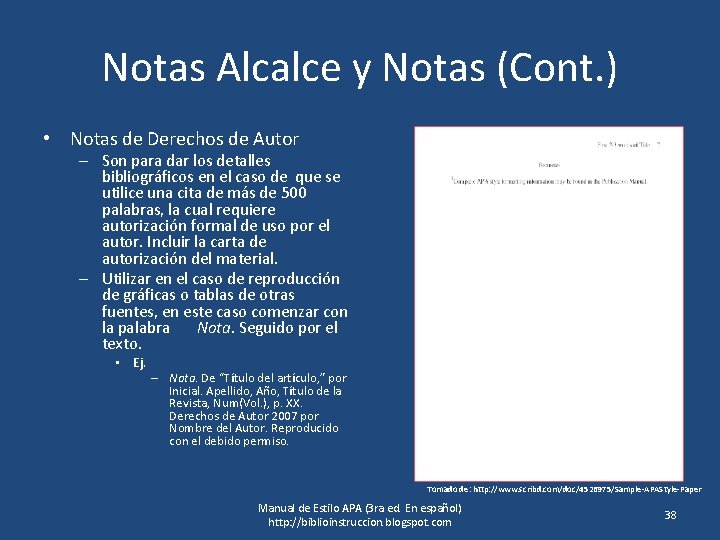 Notas Alcalce y Notas (Cont. ) • Notas de Derechos de Autor – Son