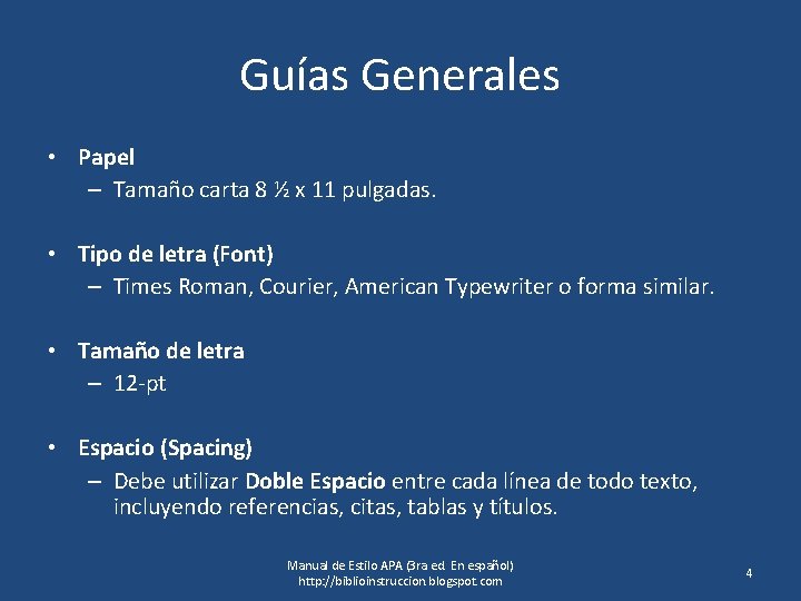 Guías Generales • Papel – Tamaño carta 8 ½ x 11 pulgadas. • Tipo