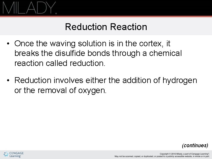 Reduction Reaction • Once the waving solution is in the cortex, it breaks the