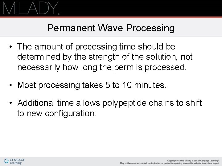 Permanent Wave Processing • The amount of processing time should be determined by the