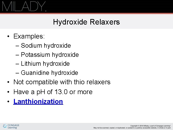 Hydroxide Relaxers • Examples: – Sodium hydroxide – Potassium hydroxide – Lithium hydroxide –