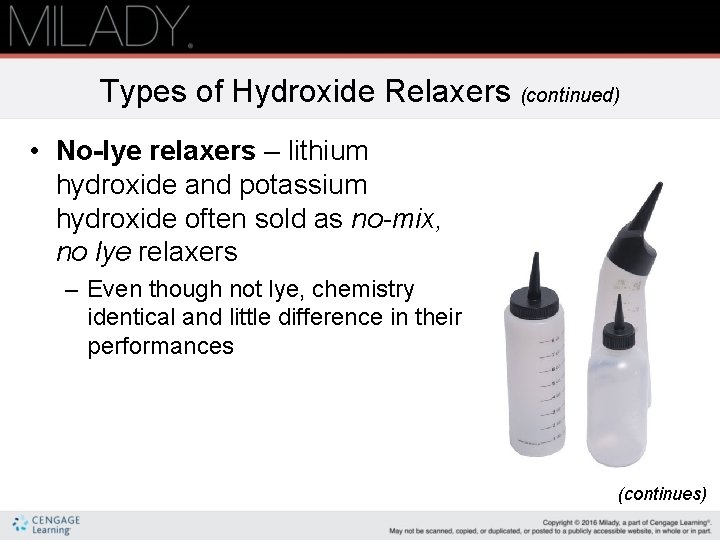 Types of Hydroxide Relaxers (continued) • No-lye relaxers – lithium hydroxide and potassium hydroxide