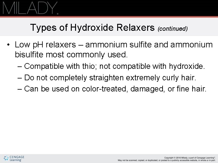 Types of Hydroxide Relaxers (continued) • Low p. H relaxers – ammonium sulfite and
