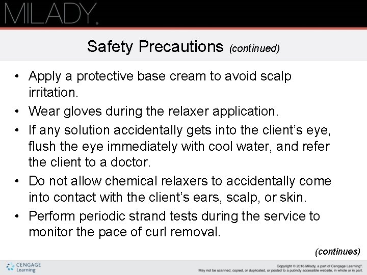 Safety Precautions (continued) • Apply a protective base cream to avoid scalp irritation. •