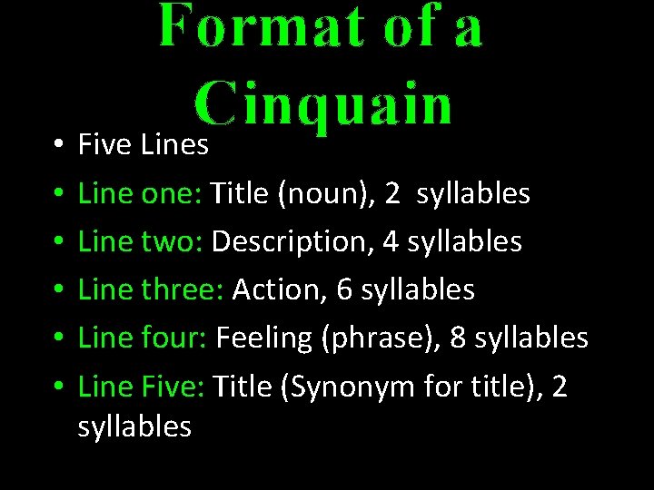 Format of a Cinquain • Five Lines • • • Line one: Title (noun),