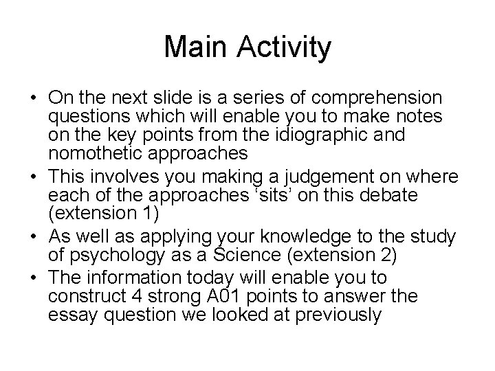 Main Activity • On the next slide is a series of comprehension questions which